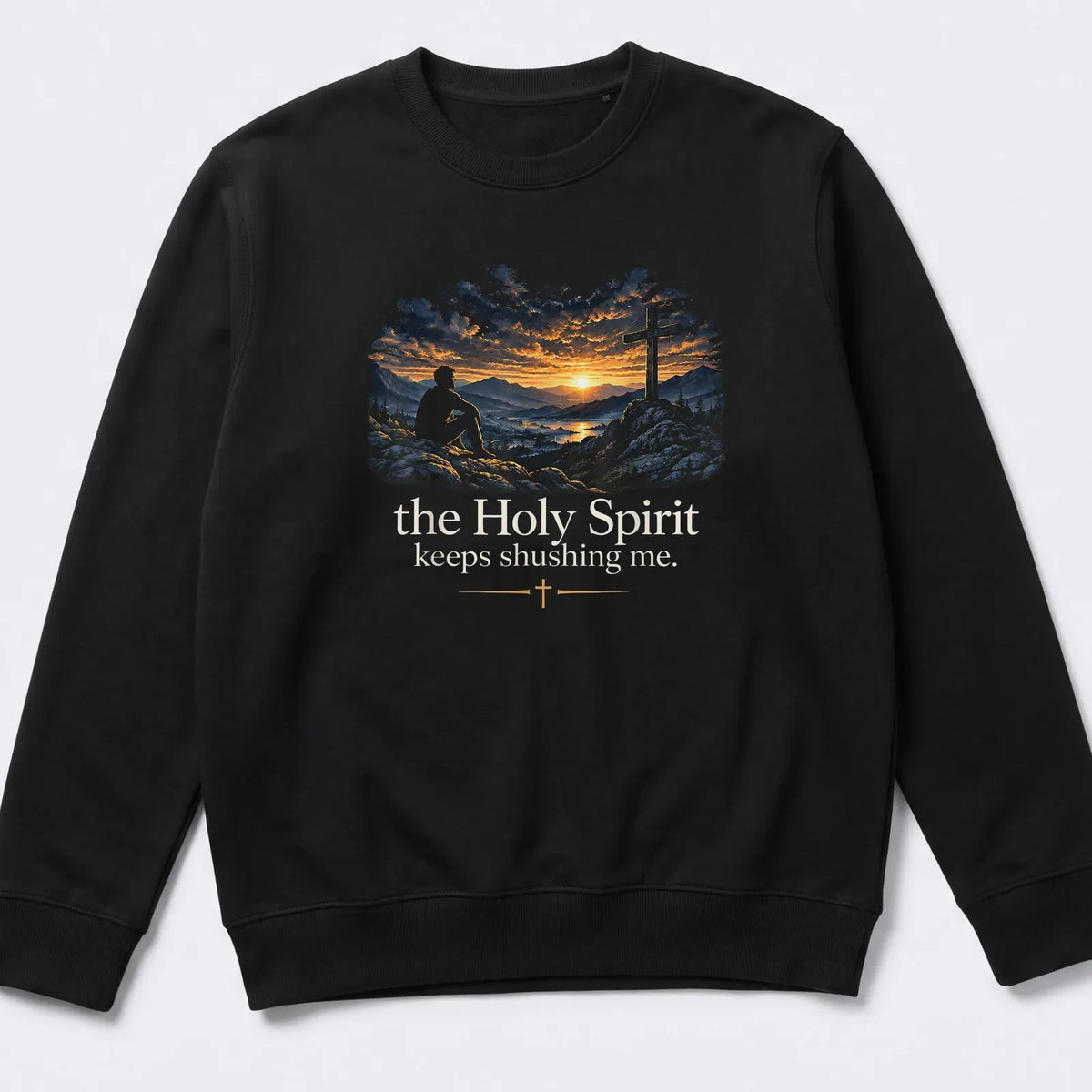 Mountain Sunset Scene with the Holy Spirit Keeps Shushing Me T-Shirt
