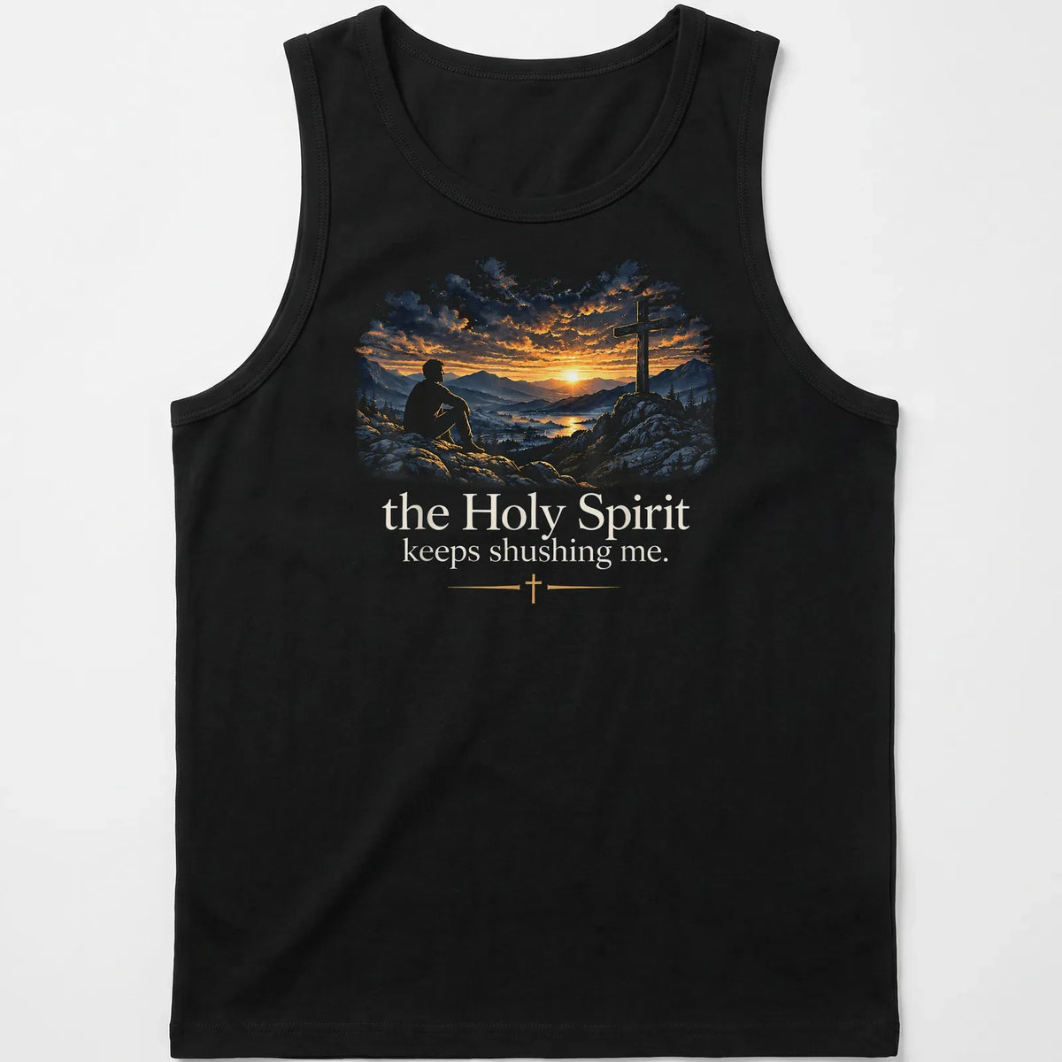 Mountain Sunset Scene with the Holy Spirit Keeps Shushing Me T-Shirt