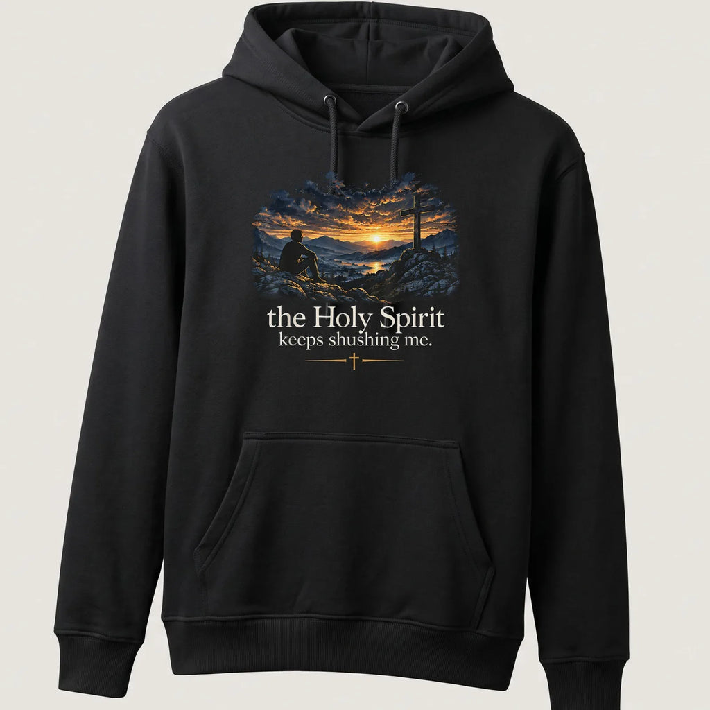 Mountain Sunset Scene with the Holy Spirit Keeps Shushing Me T-Shirt